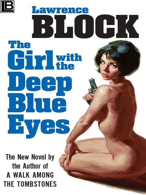 Title details for The Girl With the Deep Blue Eyes by Lawrence Block - Available